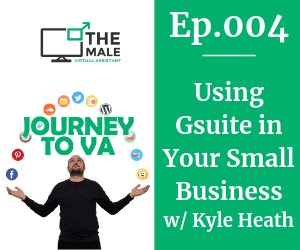 004 - Using GSuite in Your Small Business with Kyle Heath